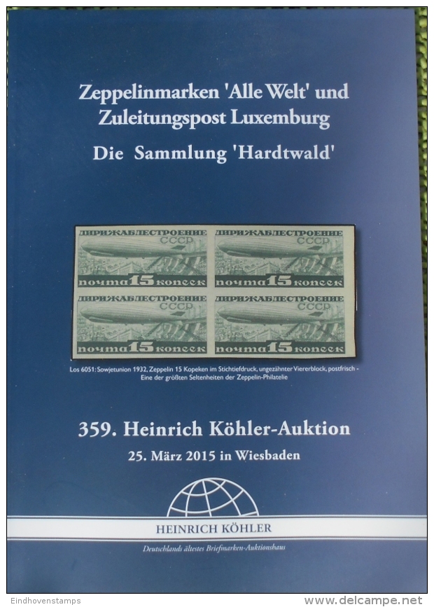 Zeppelin, Zuleiitungspost Luxemburg In  Die Hartwelt Sammlung,  359. Köhler Auktion , 2015 - Auktionskataloge