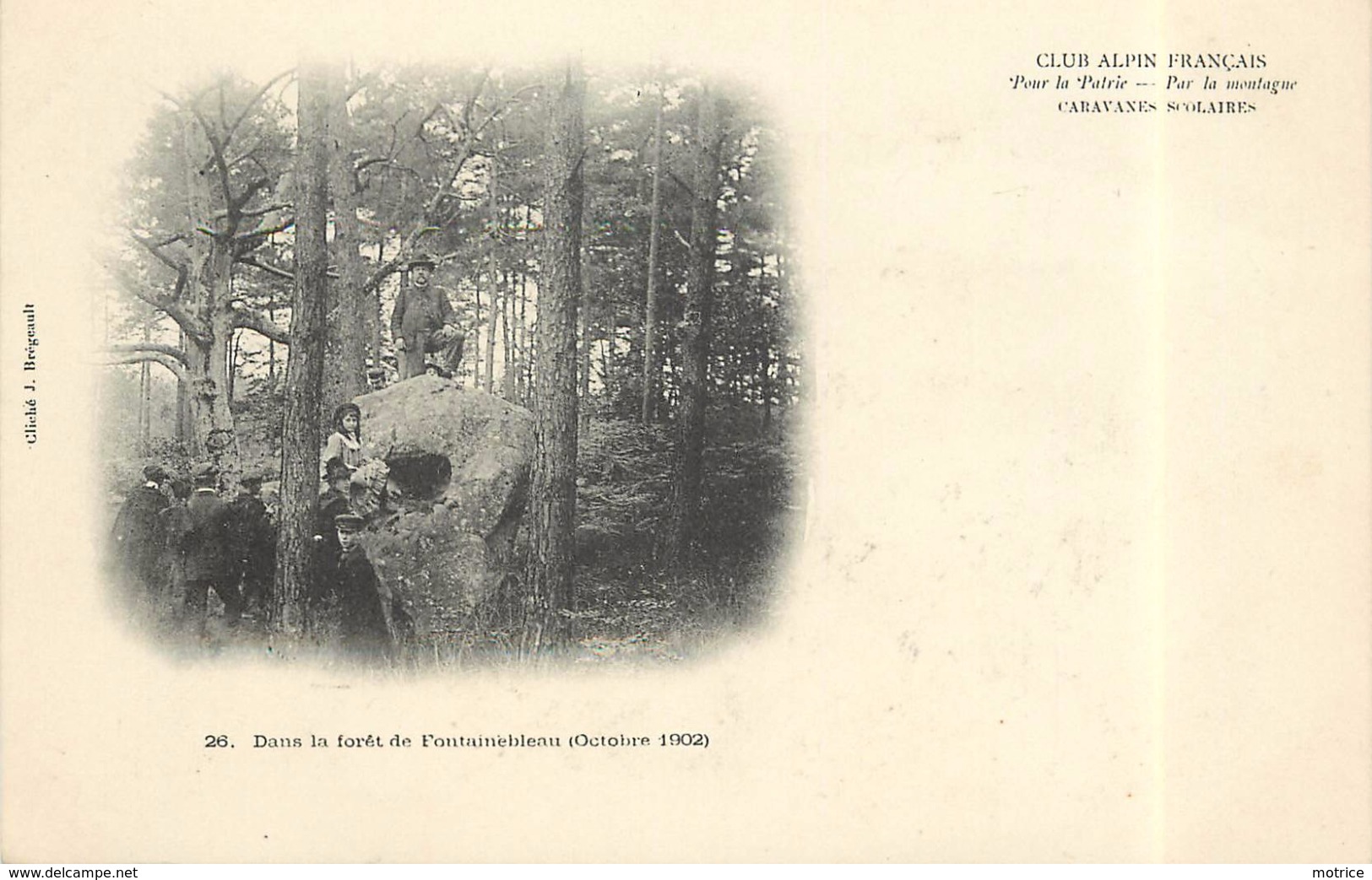 CLUB ALPIN FRANÇAIS -  Dans La Forêt De Fontainebleau (octobre 1902). - Fontainebleau