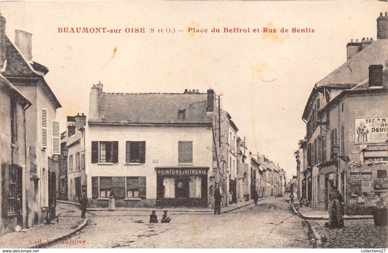 95-BEAUMONT-SUR-OISE- PLACE DU BEFFROI ET RUE DE SENLIS - Beaumont Sur Oise