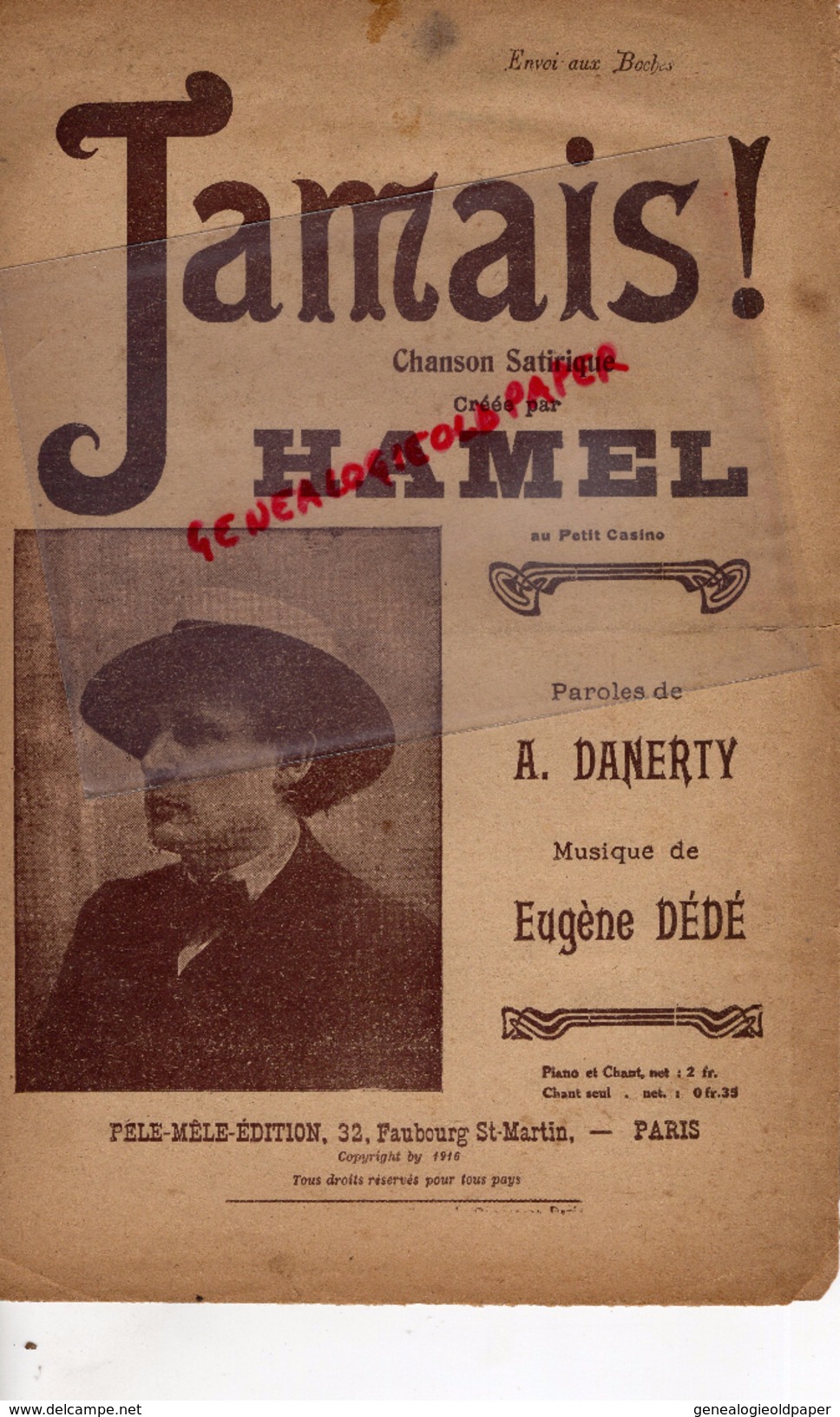 PARTITION MUSICALE- JAMAIS CREE PAR HAMEL-DANERTY- EUGENE DEDE- PELE MELE EDITION PARIS- 1916  GUERRE 1914-1918- BOCHES - Noten & Partituren