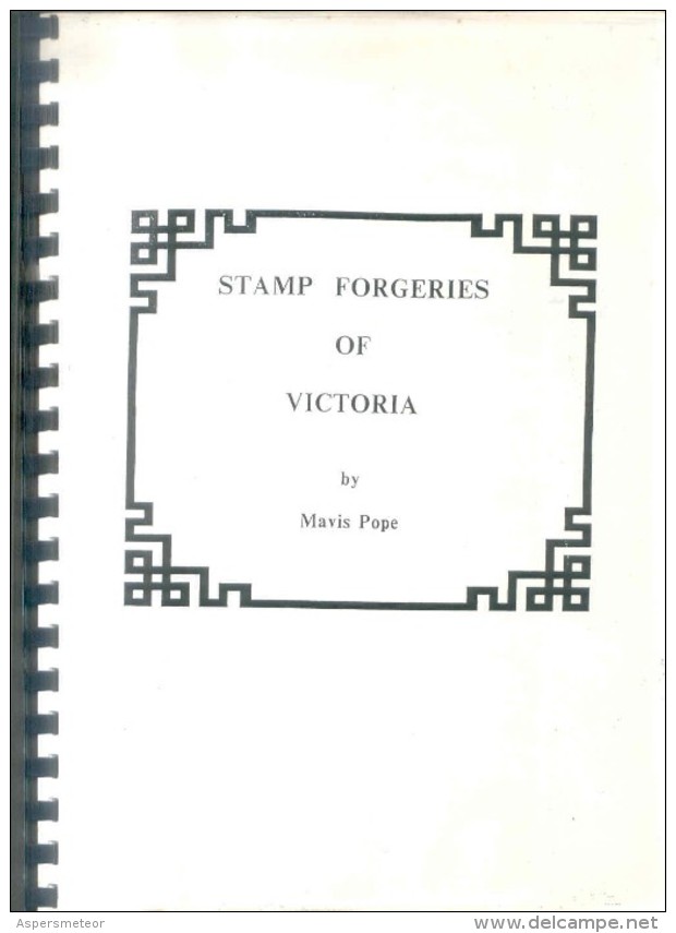 STAMP FORGERIES OF VICTORIA BY MAVIS POPE - YEAR  1991 - 111 PAGES ILLUSTRATED  RARISIME - Vervalsingen En Reproducties