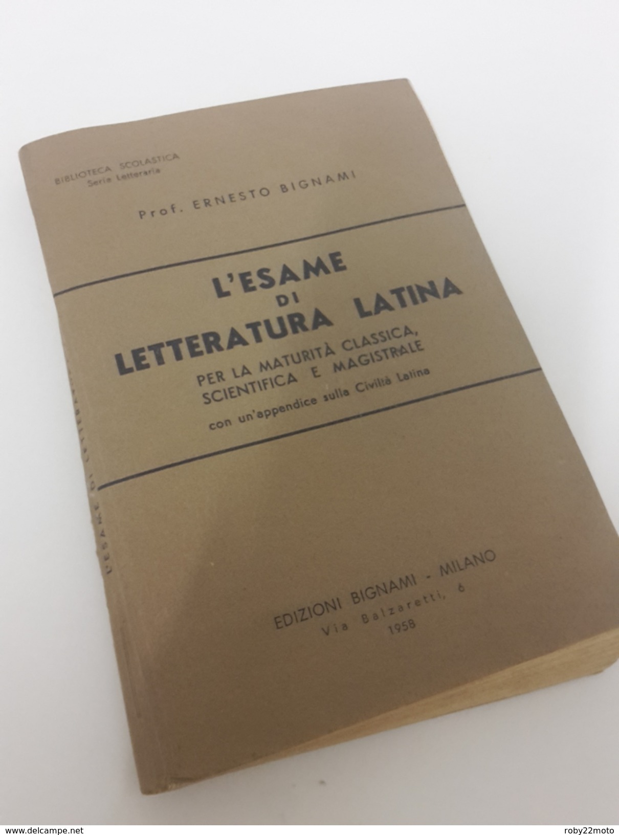 L'esame Di Letteratura Latina Prof. Ernesto Bignami 1958 - Oude Boeken