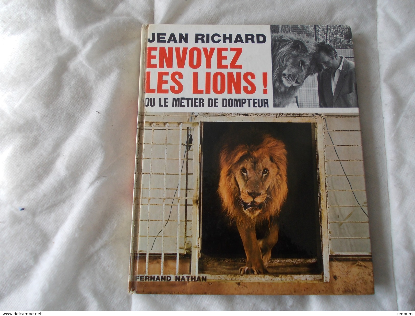 JEAN RICHARD Envoyez Les Lions Ou Le Metier De Dompteur - Art