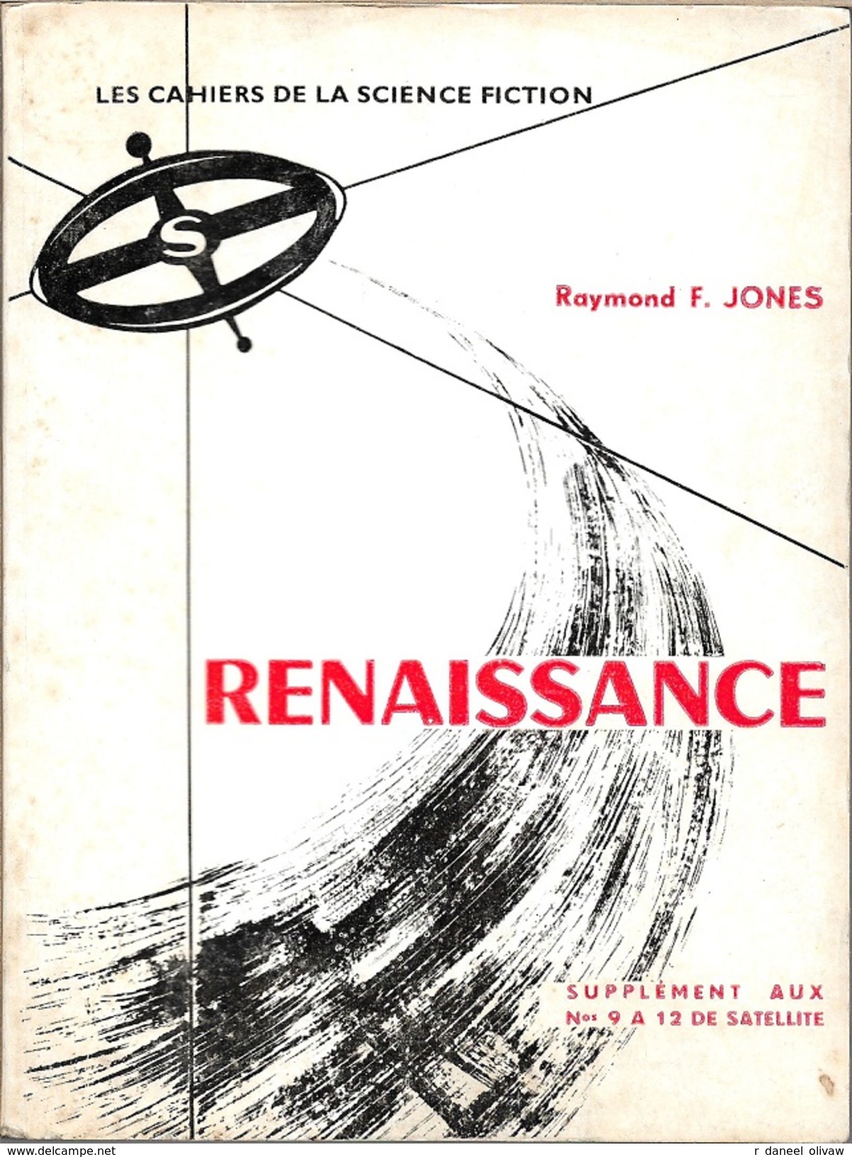 Cahiers De La SF 4 - JONES, Raymond F. - Renaissance (BE+) - Satellite