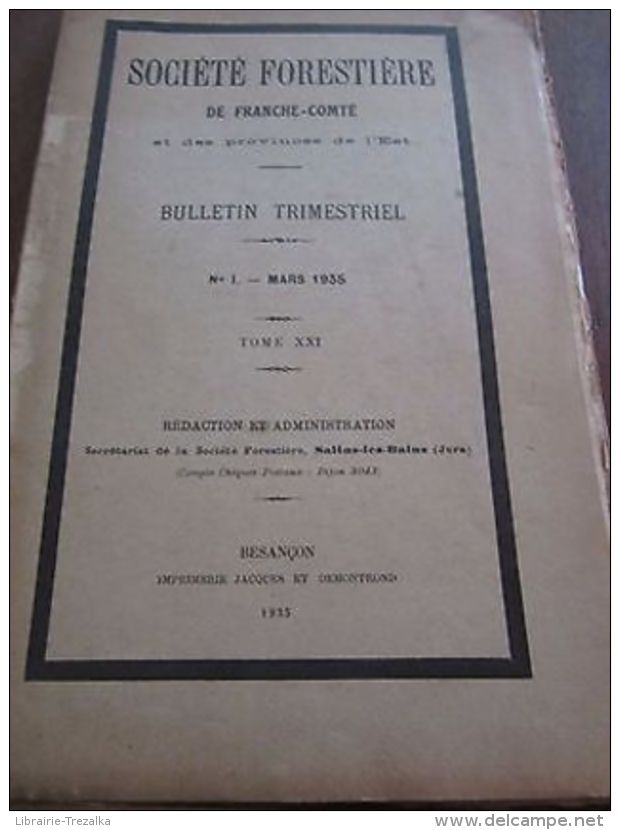 Société Forestière De Franche-Comté Bulletin Trimestriel, N°1 Tome XXI Mars 1935 - Altri & Non Classificati