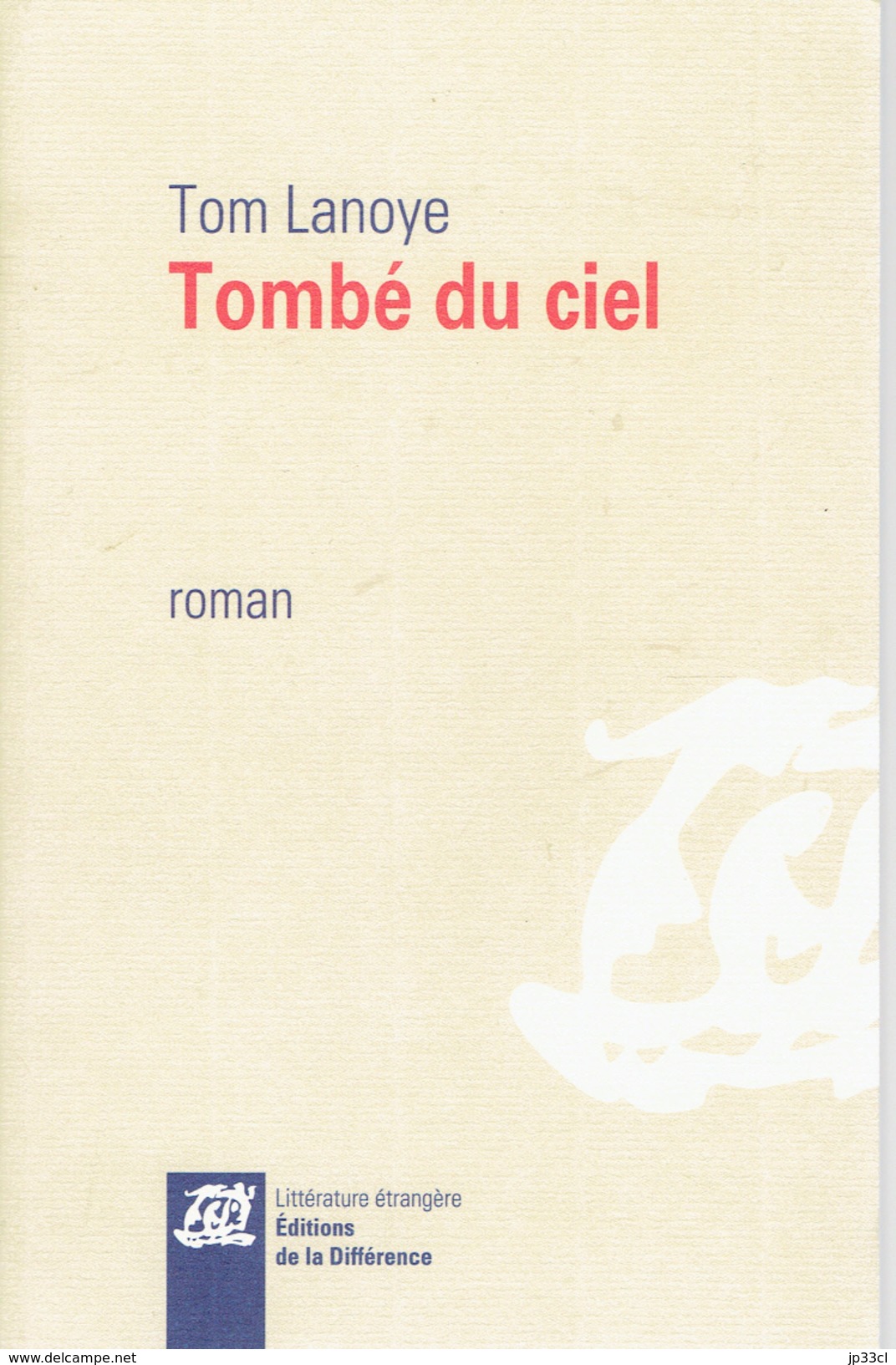 Tombé Du Ciel, Par Tom Lanoye : Un Avion S'écrase à Kooigem, Près De Courtrai... - Autori Belgi