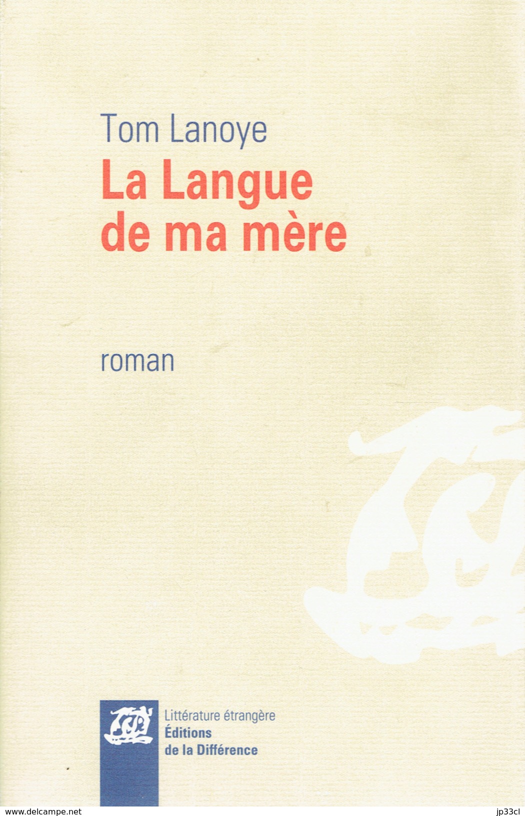 La Langue De Ma Mère, Par Tom Lanoye : Frappée Par Une Attaque, La Mère De L'auteur Perd Sa Langue... - Belgian Authors