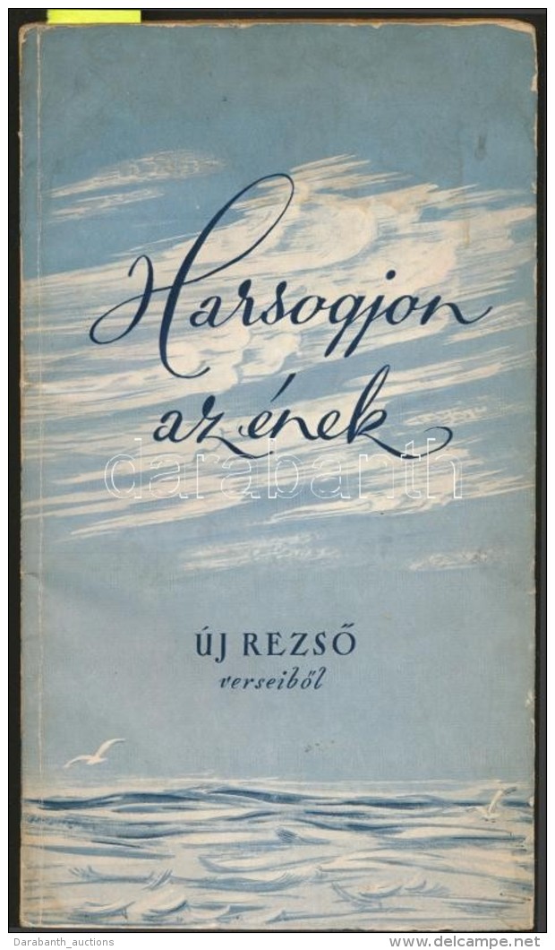 &Uacute;j RezsÅ‘: Harsogjon Az &eacute;nek. B&eacute;k&eacute;scsaba, 1959, 
B&eacute;k&eacute;s Megyei... - Non Classificati