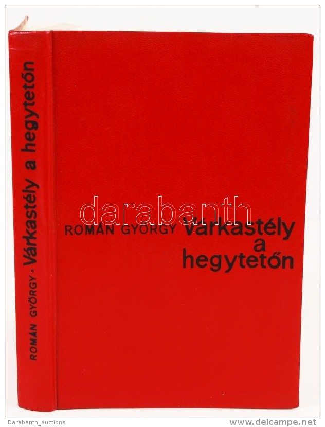 Rom&aacute;n Gy&ouml;rgy: V&aacute;rkast&eacute;ly A HegytetÅ‘n. Dedik&aacute;lt! Bp., 1967, MagvetÅ‘.... - Non Classificati