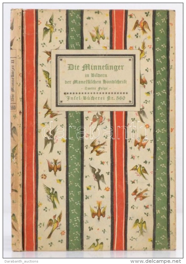 Die Minnesinger In Bildern Der Manessischen Handschrift. Lipcse, &eacute;. N., Insel Verlag. Karton&aacute;lt... - Non Classificati