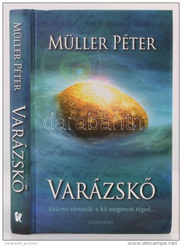 M&uuml;ller P&eacute;ter: Var&aacute;zskÅ‘. P&eacute;cs, 2008, Alexandra. Kiad&oacute;i Karton&aacute;lt... - Non Classificati