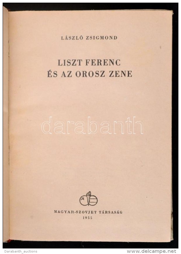 L&aacute;szl&oacute; Zsigmond: Liszt Ferenc &eacute;s Az Orosz Zene. Bp., 1955, Magyar-Szovje... - Non Classificati