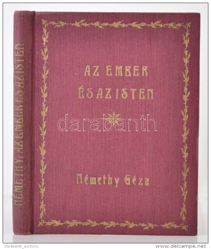 N&eacute;methy G&eacute;za : Az Ember &eacute;s Az Isten. Bp., 1930, Gl&oacute;ria. Kiad&oacute;i Aranyozott... - Non Classificati