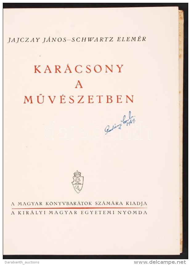 Jajczay J&aacute;nos - Schwartz  Elem&eacute;r: Kar&aacute;csony A MÅ±v&eacute;szetben Bp., 1942, Kir. M. Egyetemi... - Non Classificati