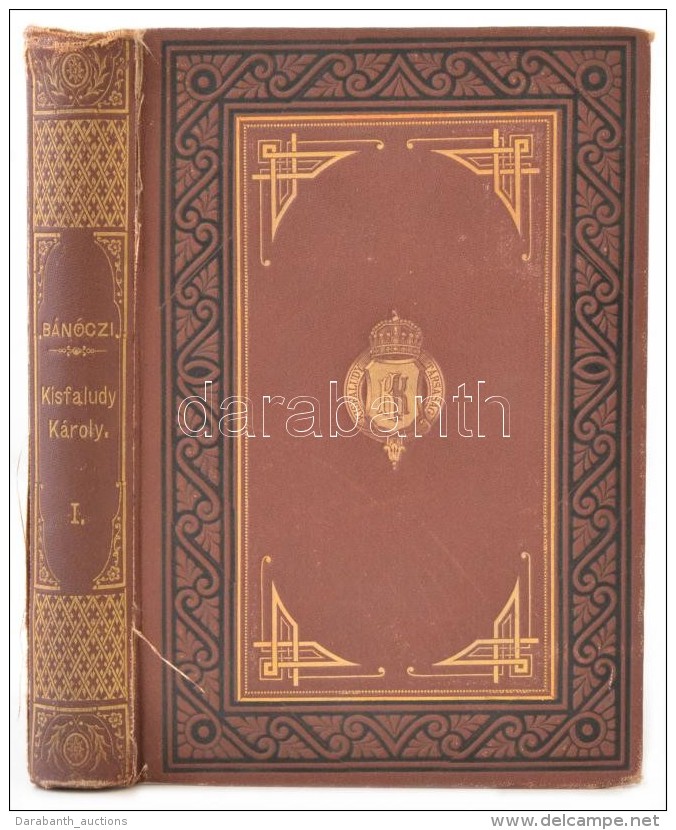 B&aacute;n&oacute;czi J&oacute;zsef: Kisfaludy K&aacute;roly &eacute;s Munk&aacute;i I. Budapest, 1882,... - Non Classificati