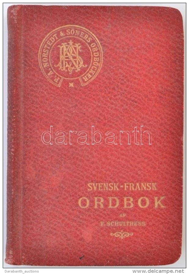 F(erdinand) Schulthess: Svensk-Fransk Ordbok. Stockholm, 1903, P.A. Norstedt &amp; S&ouml;ners. Kiad&oacute;i... - Non Classificati