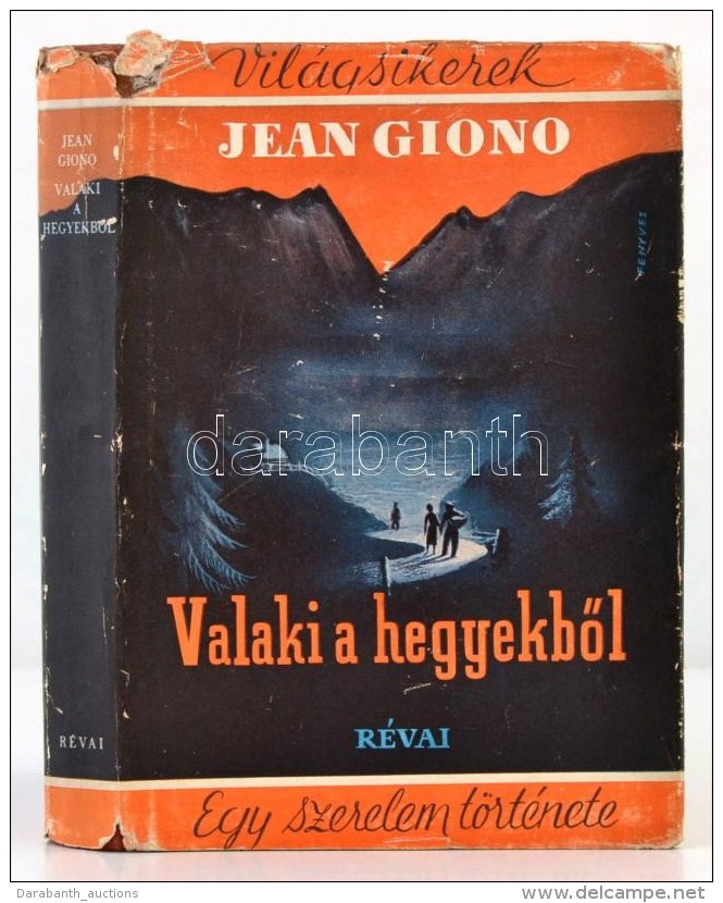 Jean Giono: Valaki A HegyekbÅ‘l. Ford&iacute;totta Illy&eacute;s Gyula. Vil&aacute;gsikerek. Bp., 1940,... - Non Classificati