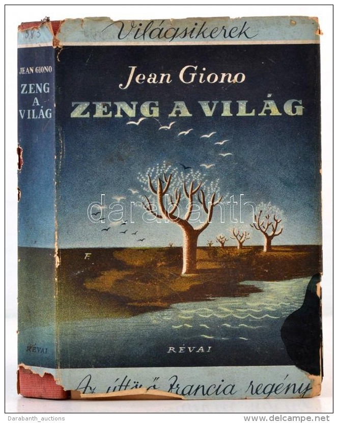 Jean Giono: Zeng A Vil&aacute;g. Ford&iacute;totta Illy&eacute;s Gyula. Vil&aacute;gsikerek. Bp., 1943,... - Non Classificati