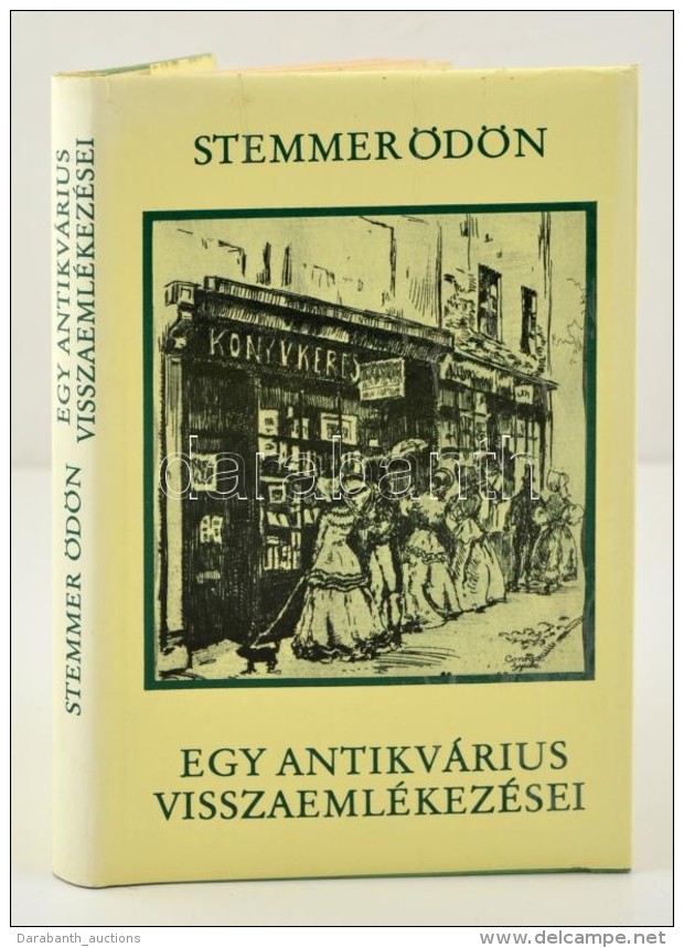 Stemmer &Ouml;d&ouml;n: Egy Antikv&aacute;rius Visszaeml&eacute;kez&eacute;sei. Bp., 1985, Sz&eacute;pirodalmi... - Non Classificati