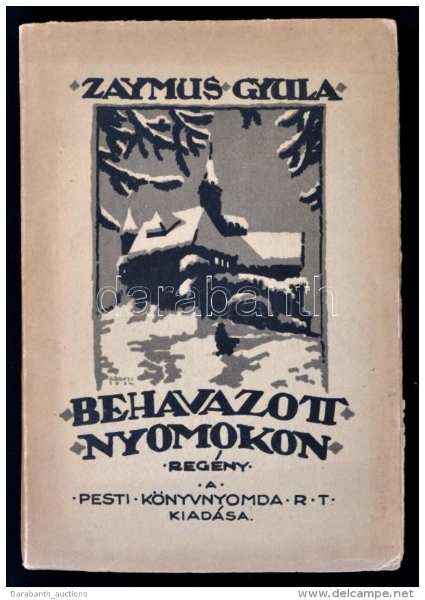 Zaymus Gyula: Behavazott Nyomokon. Bp., &eacute;.n., Pesti K&ouml;nyvnyomda Rt., 170 P. Kiad&oacute;i... - Non Classificati