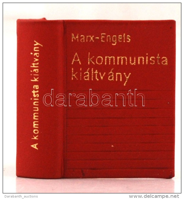 Marx-Engels: A Kommunista P&aacute;rt Ki&aacute;ltv&aacute;nya. Bp., 1971, Kossuth K&ouml;nyvkiad&oacute;.... - Non Classificati