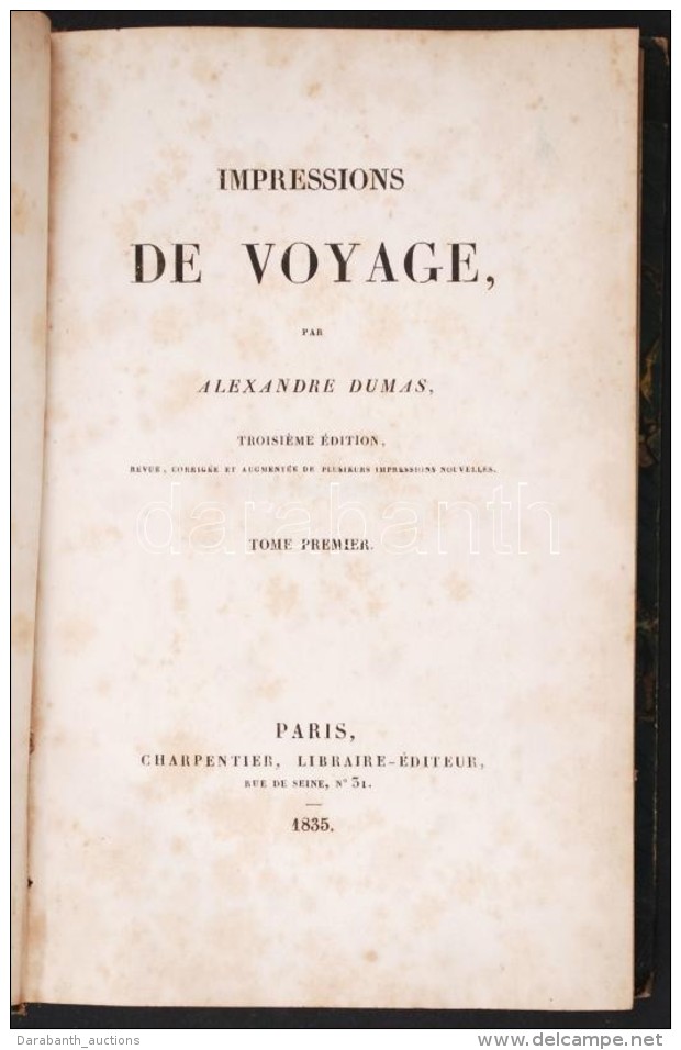 Dumas, Alexandre: Impressions De Voyage. Tome Premier. Paris, 1835, Charpentier. Kopottas F&eacute;lbÅ‘r... - Non Classificati