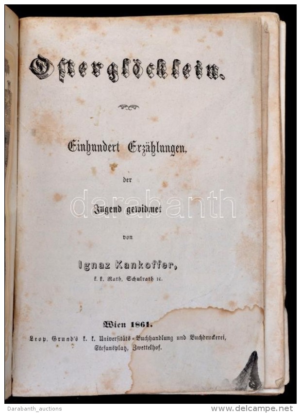 Ignaz Kankoffer: Ostergl&ouml;cklein. B&eacute;cs, 1861, Leop. Grund. Kiad&oacute;i Kopottas... - Non Classificati