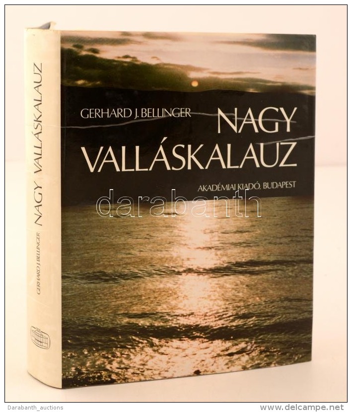 Gerhard J. Bellinger: Nagy Vall&aacute;skalauz. Budapest, 1990, Akad&eacute;miai Kiad&oacute;. Kiad&oacute;i... - Non Classificati