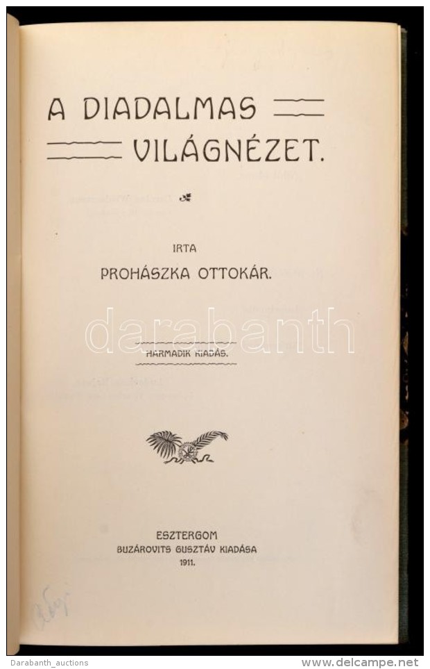 Proh&aacute;szka Ottok&aacute;r: A Diadalmas Vil&aacute;gn&eacute;zet. Esztergom, 1911, Buz&aacute;rovits... - Non Classificati