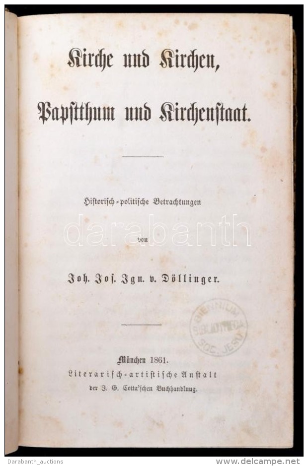 Johann Joseph Ignaz Von D&ouml;llinger: Kirche Ind Kirchen. Papstthum Und Kirchenstaat. M&uuml;nchen, 1861,... - Non Classificati