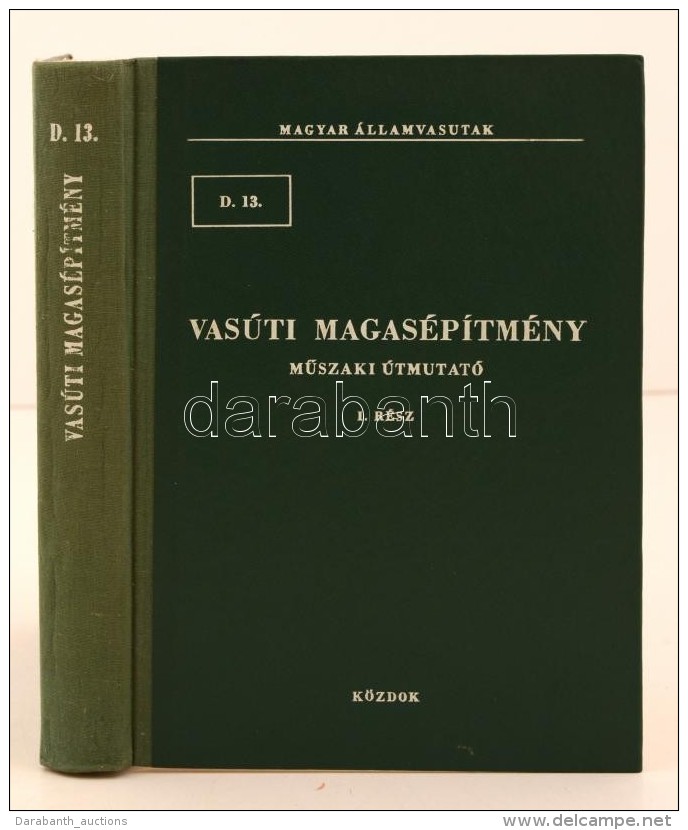 Vas&uacute;ti Magas&eacute;p&iacute;tm&eacute;ny. MÅ±szaki &Uacute;tmutat&oacute; I. R&eacute;sz. Budapest, 1972,... - Non Classificati