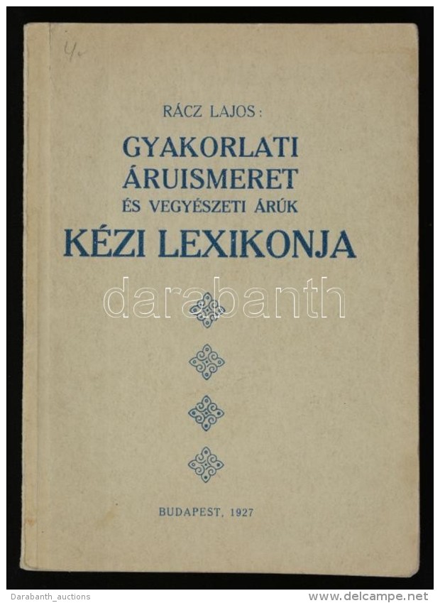 R&aacute;cz Lajos (szerk.): Gyakorlati &aacute;ruismeret &eacute;s Vegy&eacute;szeti &aacute;r&uacute;k K&eacute;zi... - Non Classificati