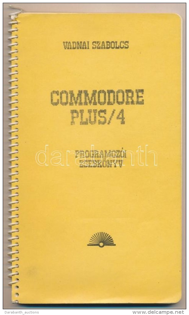 Vadnai Szabolcs: Commodore Plus/4. Programoz&oacute;i Zsebk&ouml;nyv. Bp., 1986, Novotrade. Kiad&oacute;i... - Non Classificati