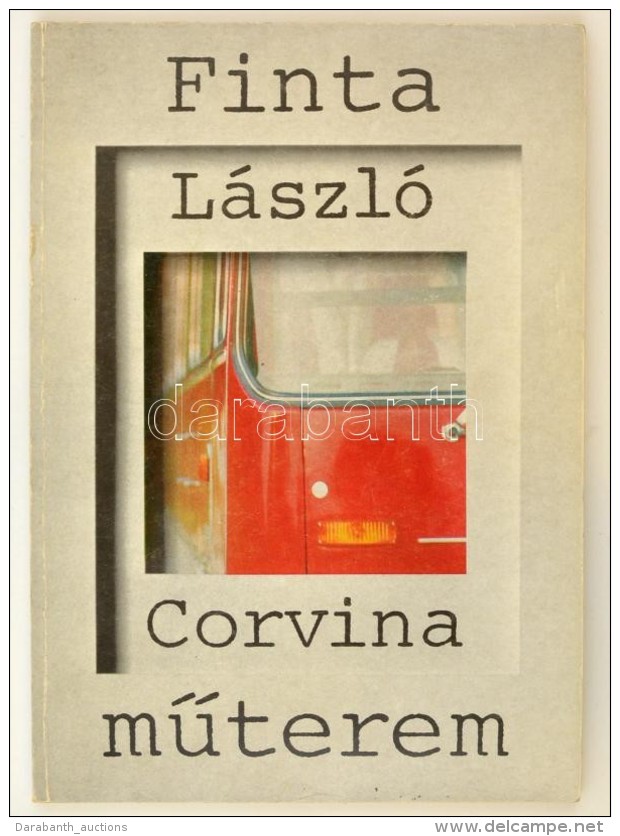 Koczogh &Aacute;kos: Finta L&aacute;szl&oacute;: Bp., 1978. Corvina MÅ±terem. K&ouml;nyv Az Ikarus Buszr&oacute;l.... - Non Classificati