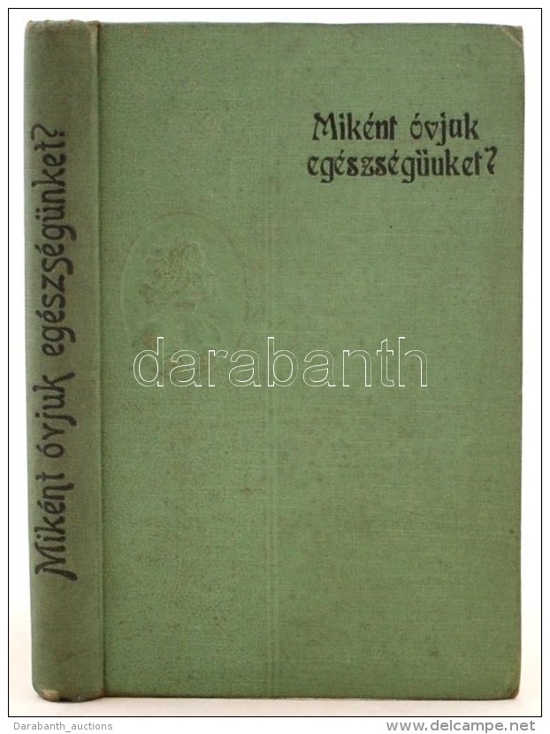 Cca 1910, Mik&eacute;nt &oacute;vjuk Eg&eacute;szs&eacute;g&uuml;nket? Budapest, Magyar Kereskedelmi... - Non Classificati