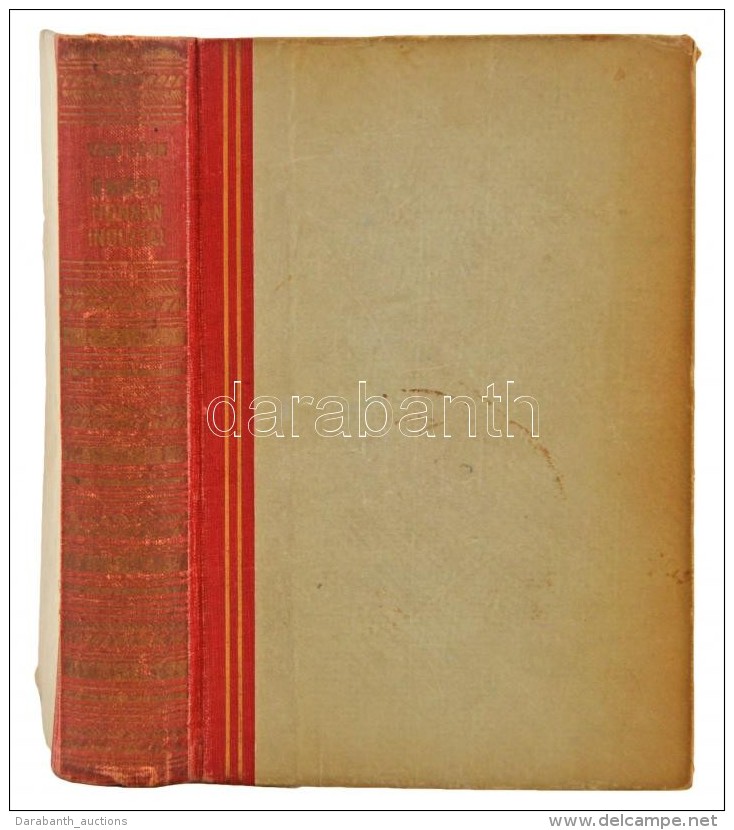 Hendrik Willem Van Loon: Ember, Honnan Indult&aacute;l? Bp., 1938, Hung&aacute;ria. Kiad&oacute;i Kiss&eacute;... - Non Classificati