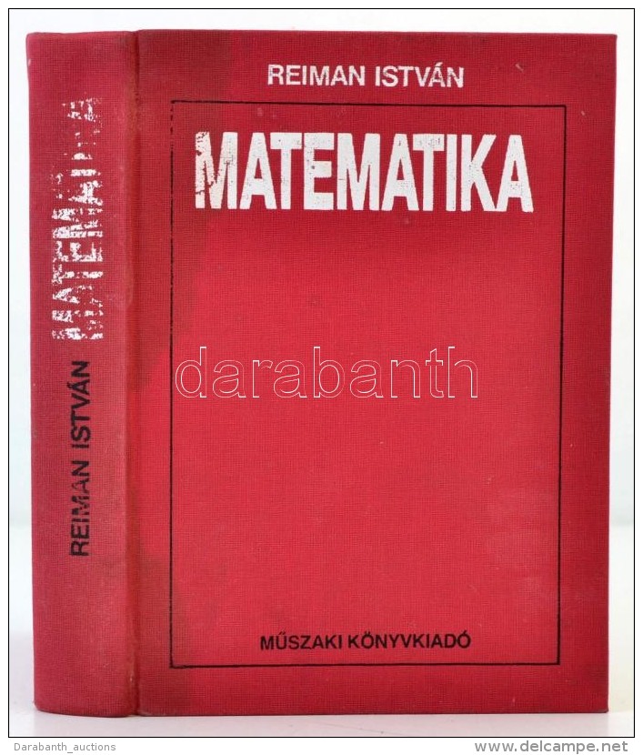 Reiman Istv&aacute;n: Matematika. Bp., 1992, MÅ±szaki. Kiad&oacute;i Eg&eacute;szv&aacute;szon-k&ouml;t&eacute;s. - Non Classificati