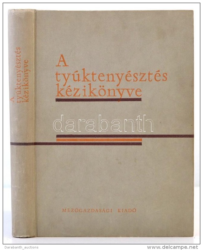 A Ty&uacute;kteny&eacute;szt&eacute;s K&eacute;zik&ouml;nyve. Szerk.: Dr. B&ouml;gre J&aacute;nos. Bp., 1964,... - Non Classificati