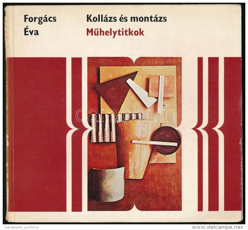 Forg&aacute;cs &Eacute;va: Koll&aacute;zs &eacute;s Mont&aacute;zs. MÅ±helytitkok. Bp.,1976, Corvina. Kiad&oacute;i... - Non Classificati