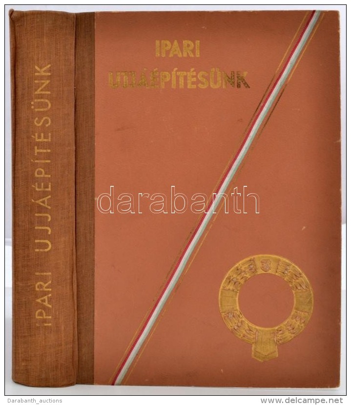 Ipari Ujj&aacute;&eacute;p&iacute;t&eacute;s&uuml;nk. Szerk.: Tonelli S&aacute;ndor.
Bp. 1948. Forum Hungaricum.... - Non Classificati