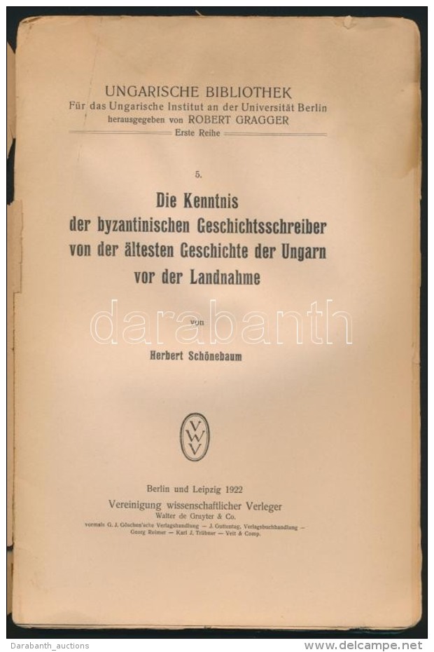 Herbert Sch&ouml;nebaum: Die Kenntnis Der Byzantinischen Geschichtsschreiber Von Der &auml;ltesten Geschichte Der... - Non Classificati