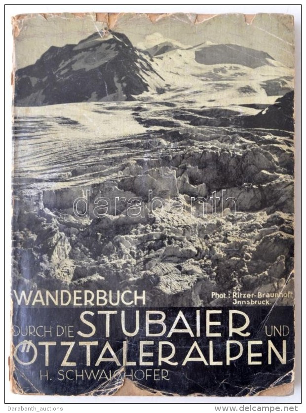 Schwaighofer, H.: Wanderbuch Durch Die Stubaier Und &Ouml;tztaler Alpen. Innsbruck, 1930m Wagner'sche... - Non Classificati