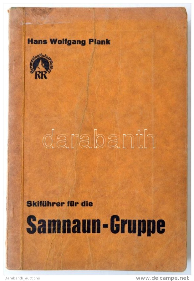 Plank, Hans Wolfgang: Skif&uuml;hrer F&uuml;r Die Samnaun-Gruppe. M&uuml;nchen, [1934], Bergverlag Rudolf Rother.... - Non Classificati