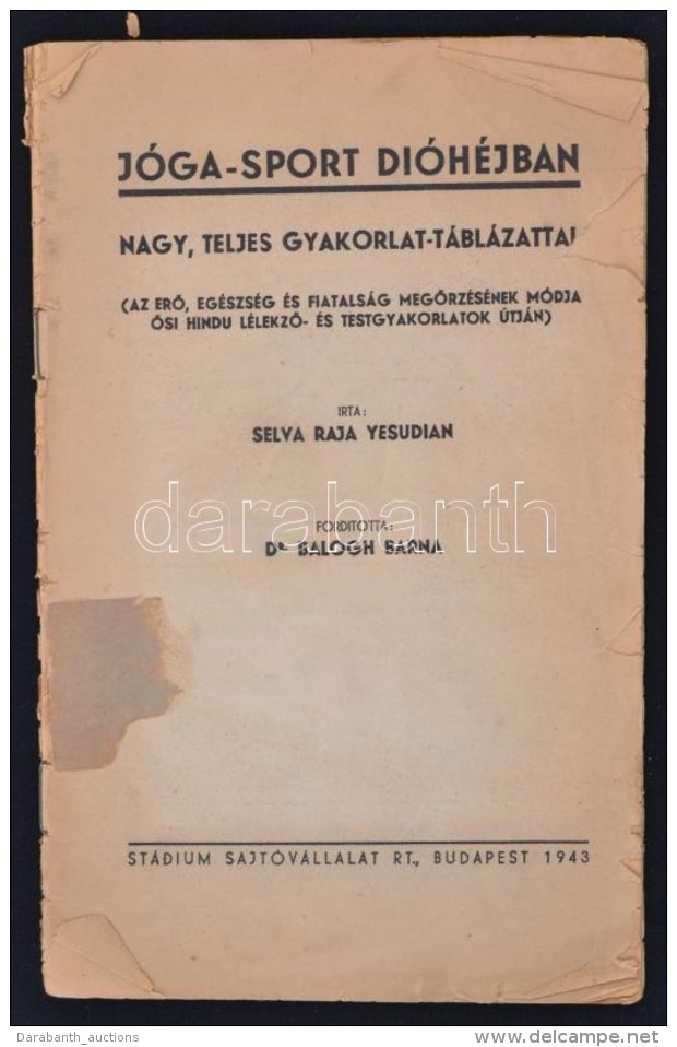 Selva Rajza Yesudian: J&oacute;ga-sport Di&oacute;h&eacute;jban. Ford&iacute;totta Dr. Balogh Barna. Bp., 1943,... - Non Classificati