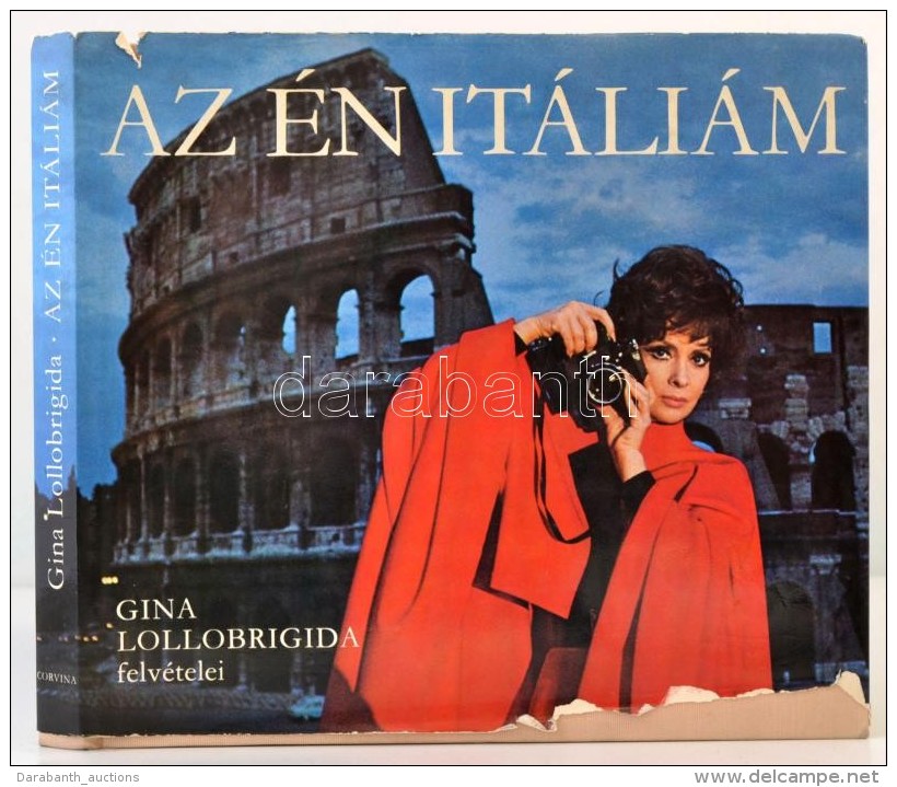 Gina Lollobrigida: Az &eacute;n It&aacute;li&aacute;m. Gina Lollobrigida Felv&eacute;telei. Bp., 1973, Corvina.... - Non Classificati