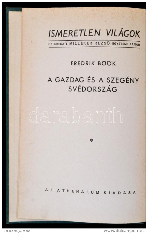 Fredrik B&ouml;&ouml;k: A Gazdag &eacute;s A Szeg&eacute;ny Sv&eacute;dorsz&aacute;g. Ford&iacute;totta... - Non Classificati