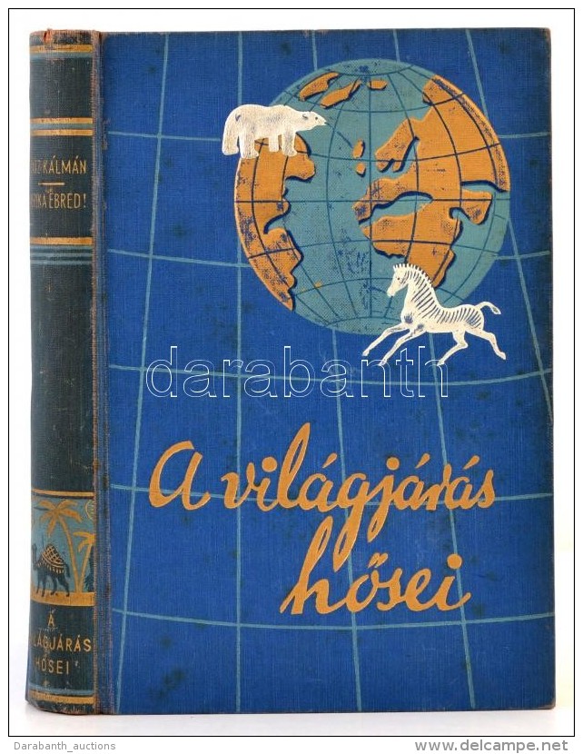 R&aacute;tz K&aacute;lm&aacute;n: Afrika &eacute;bred. A Vil&aacute;gj&aacute;r&aacute;s HÅ‘sei. Bp., 1936,... - Non Classificati