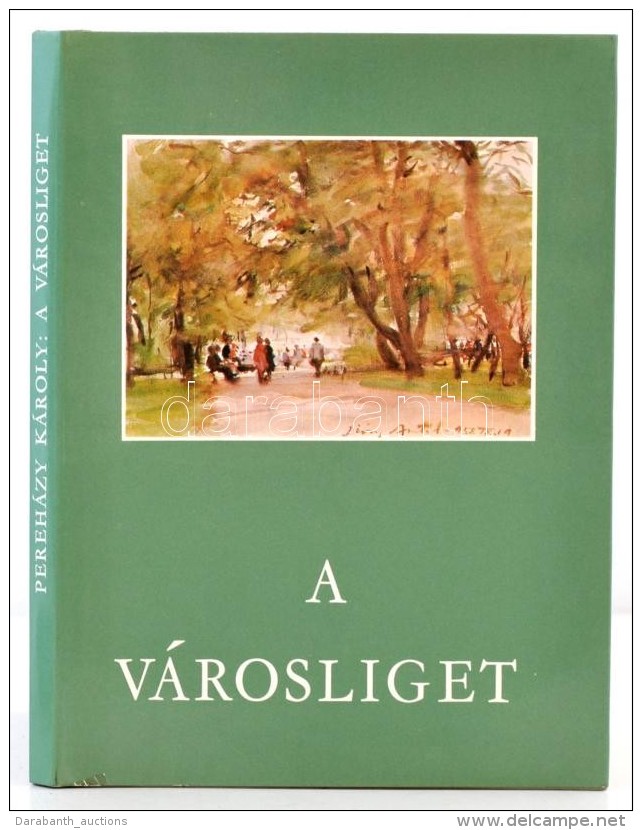 Pereh&aacute;zy K&aacute;roly: A V&aacute;rosliget. Di&oacute;sy Antal Illusztr&aacute;ci&oacute;ivall. Bp., 1978,... - Non Classificati