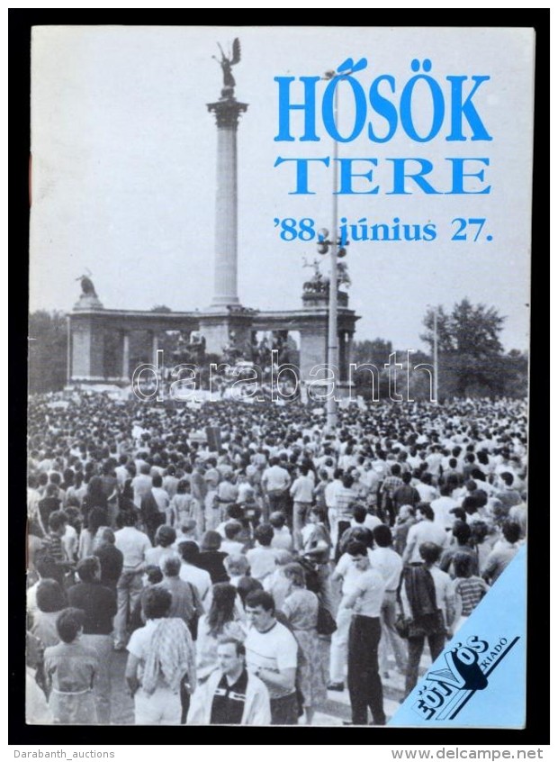 1988 HÅ‘s&ouml;k Tere '88. J&uacute;nius 27. T&uuml;ntet&eacute;s A HÅ‘s&ouml;k Ter&eacute;n.  Bp., &eacute;.n.,... - Non Classificati