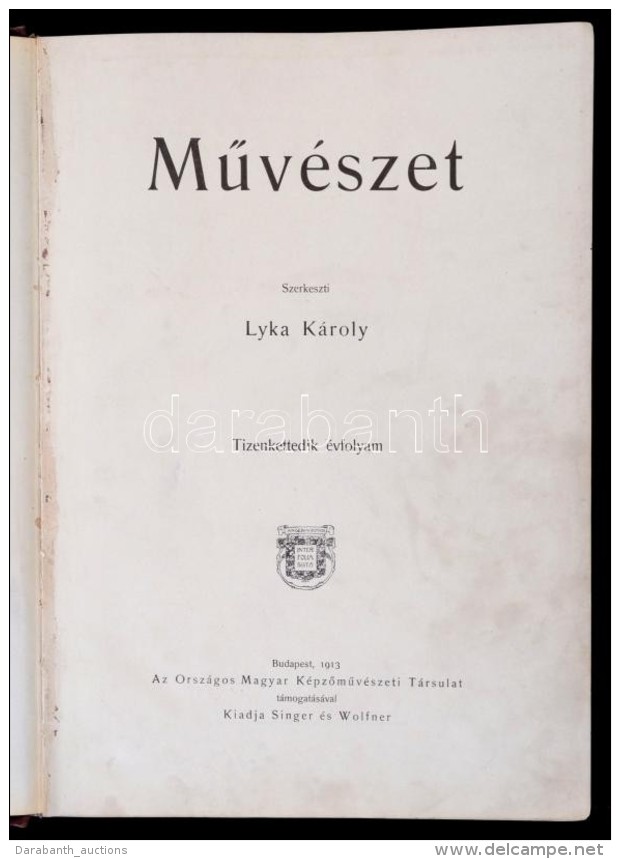 Lyka K&aacute;roly(szerk.): MÅ±v&eacute;szet, XII. &eacute;vfolyam. Bp., 1913, Singer &eacute;s Wolfner.... - Non Classificati